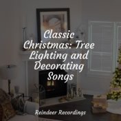 Classic Christmas: Tree Lighting and Decorating Songs