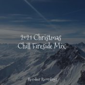 2021 Christmas Chill Fireside Mix