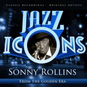 Jazz Icons from the Golden Era - Sonny Rollins