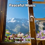 Peaceful Music for Sleep, Relaxation, Yoga, Waiting