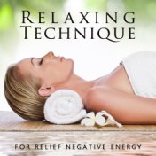 Relaxing Technique for Relief Negative Energy (Body Healing with Massage)