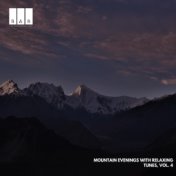 Mountain Evenings with Relaxing Tunes, Vol. 4