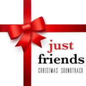 Just Friends Christmas Soundtrack