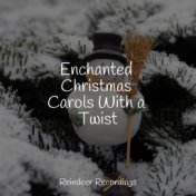 Enchanted Christmas Carols With a Twist