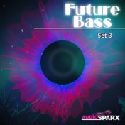 Future Bass, Set 3