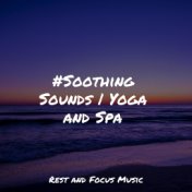 #Soothing Sounds | Yoga and Spa