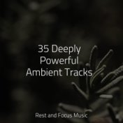 35 Deeply Powerful Ambient Tracks