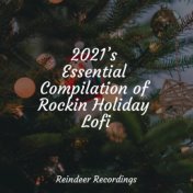 2021’s Essential Compilation of Rockin Holiday Lofi