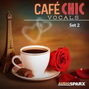 Café Chic Vocals, Set 2