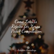 Come Let Us Rejoice for Xmas Peace Compilation