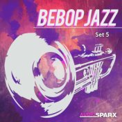 Bebop Jazz, Set 5