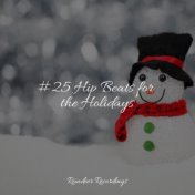#25 Hip Beats for the Holidays