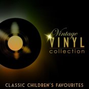 Vintage Vinyl Collection - Classic Children's Favourites