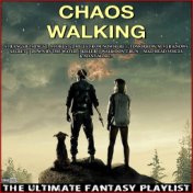 Chaos Walking The Ultimate Fantasy Playlist