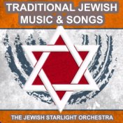 Traditional Jewish Music and Songs (The Best of Yiddish Songs)