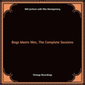 Bags Meets Wes The Complete Sessions (Hq Remastered)