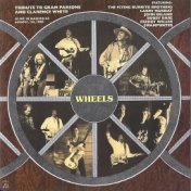 Wheels (Tribute to Gram Parsons and Clarence White)