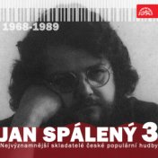 Nejvýznamnější skladatelé české populární hudby jan spálený 3, 1968-1989