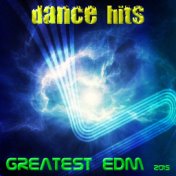 Dance Hits: Greatest EDM 2015 (57 Top Songs for DJ Party and Workout Sport Fitness)