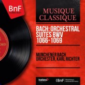 Bach: Orchestral Suites BWV 1066-1069 (Stereo Version)