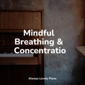 Mindful Breathing & Concentration