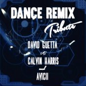 Dance Remix (Tribute to: David Guetta, Calvin Harris, Avicii)