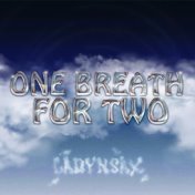 One Breath for Two