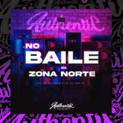 No Baile da Zona Norte