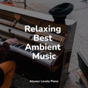 Relaxing Best Ambient Music