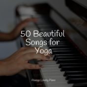 50 Beautiful Songs for Yoga