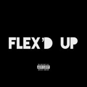 Flex’d Up