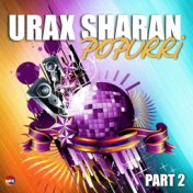 Urax Sharan (Popurri), Pt. 2