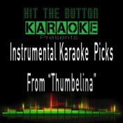 Karaoke Instrumental Picks from "Thumbelina"