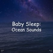 !!" Baby Sleep: Ocean Sounds "!!