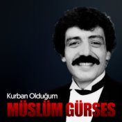 Kurban Olduğum