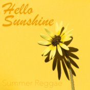 Hello Sunshine Summer Reggae