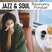 Jazz & Soul Recovery Playlist