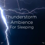 !!" Thunderstorm Ambience For Sleeping "!!