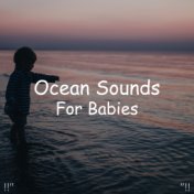 !!" Ocean Sounds For Babies "!!