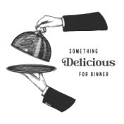 Something Delicious for Dinner - The Best Compilation of Relaxing Instrumental Restaurant Jazz Background Music
