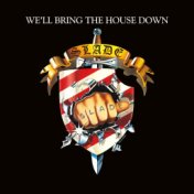 We'll Bring the House Down (Expanded)