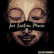 Far Eastern Music Healing Insomnia: Ancient Buddhist Melodies, Helping to Overcome Insomnia, Healing Sleep Problems, Background ...