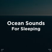 !!" Ocean Sounds For Sleeping "!!