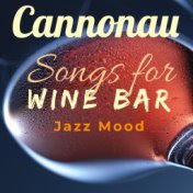 Songs for Wine Bar: Cannonau Jazz Mood