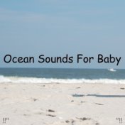 !!" Ocean Sounds For Baby "!!