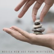 Música New Age para Meditação