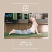 Yoga Para Niños Antes De Acostarse