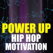 Power Up Hip Hop Motivation