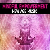 Mindful Empowerment New Age Music