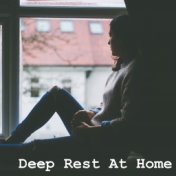Deep Rest At Home